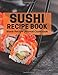Produktbild Sushi Recipe Book Blank Recipe Journal Cookbook: Perfect Professional Blank Ultimate Journal Diary Notebook, Family Cooking Journal, Food Keeper, ... Print 8.5"x11" (Cookery Notepad, Band 115)