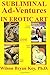 Subliminal Ad-Ventures in Erotic Art by Dr. Wilson Bryan Key
