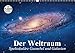 Produktbild Der Weltraum. Spektakuläre Gasnebel und Galaxien (Wandkalender 2018 DIN A3 quer): Eine Reise in die wundervollen Weiten des Universums ... [Kalender] [Apr 07, 2017] Stanzer, Elisabeth