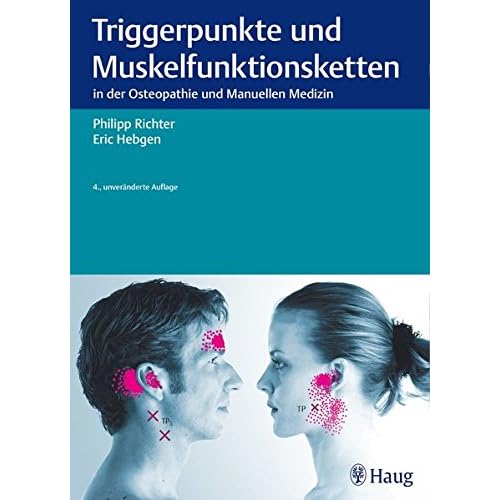 [PDF] Triggerpunkte und Muskelfunktionsketten: in der Osteopathie und Manuellen Therapie KOSTENLOS DOWNLOAD