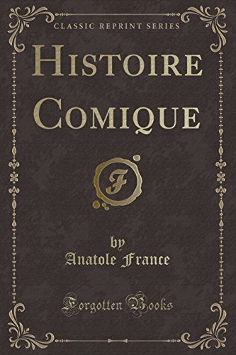 Histoire Comique (Classic Reprint)