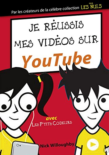 couverture de : R&eacute;ussis toutes tes vid&eacute;os sur YouTube