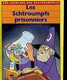 Les Schtroumpfs prisonniers (Une Aventure des Schtroumpfs)