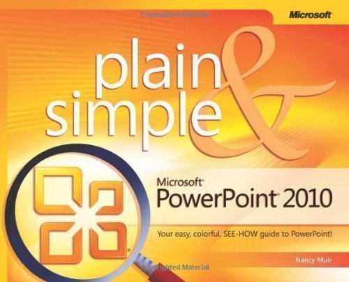 Microsoft PowerPoint 2010 Plain and Simple (Plain & Simple) by Muir, Nancy 1st (first) Edition (2010)