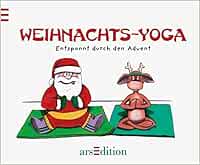 Weihnachts Yoga Entspannt Durch Den Advent Rothenaicher Monika Amazon De Bucher