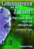Geheimagenten aus der Zukunft? Eine Verschwörung wirkt sich rückwärts aus. by 