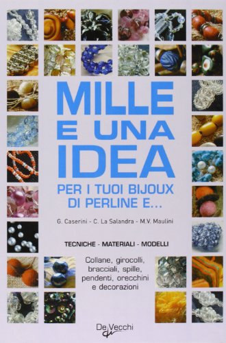 Mille e una idea per i tuoi bijoux di perline libro