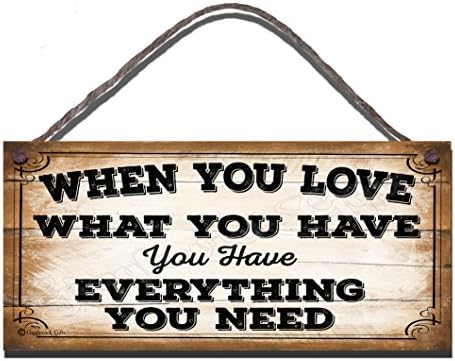 Gigglewick Gifts Wooden Sign When You Love What You Have You Have