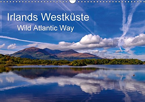 Irlands Westküste - Wild Atlantik Way (Wandkalender 2018 DIN A3 quer): Landschaftsimpressionen der Irischen Westküste am Wild Atlantik Way ... [Kalender] [Apr 01, 2017] Klust, Jürgen