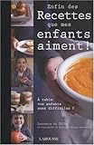 Enfin des Recettes que mes enfants aiment !