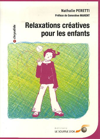 couverture de : Relaxations cr&eacute;atives pour les enfants