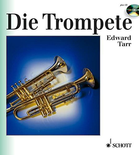 Download Die Trompete: Ihre Geschichte von der Antike bis zur Gegenwart (inkl. Audio-CD)