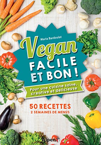 Vegan facile et bon ! francais Vegan facile et bon ! francais