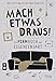 Mach etwas draus!: Ein Firmbuch der Eigen(en) Art by 