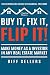 Produktbild Buy It, Fix it, Flip It: Make money as an investor in any Real Estate Market