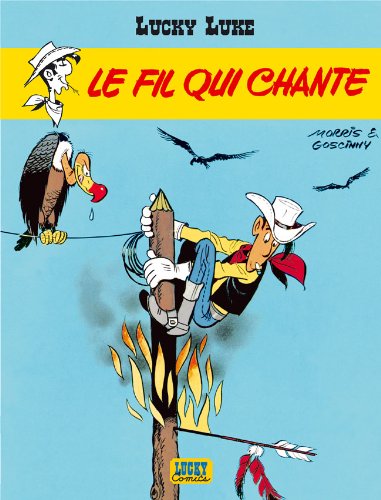 Lucky Luke, tome 14 : Le Fil qui chante Lucky Luke, tome 14 : Le Fil qui chante