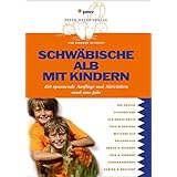 Mit Kindern Unterwegs Schwabische Alb Umsonst Uber 100 Kostenlose Ausflugsziele Amazon De Ries Sabine Bucher