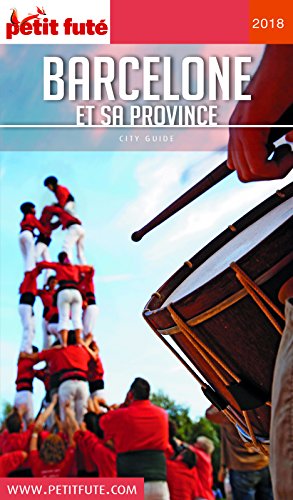 BARCELONE ET SA PROVINCE 2018 Petit Futé gratuit