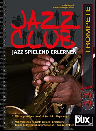 Download Jazz Club: Jazz spielend erlernen inkl 2 CD's. Ausgabe für Trompete Download Jazz Club: Jazz spielend erlernen inkl 2 CD's. Ausgabe für Trompete
