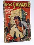  HOMBRES AUDACES 2. Doc Savage 1 El Hombre De Bronce. Molino