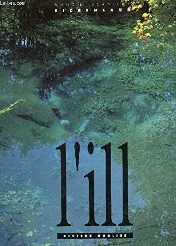 couverture de : L'Ill rivi&egrave;re oubli&eacute;e
