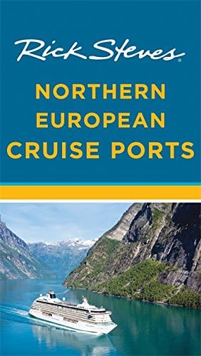 Rick Steves Northern European Cruise Ports (Rick Steves' Guidebooks)