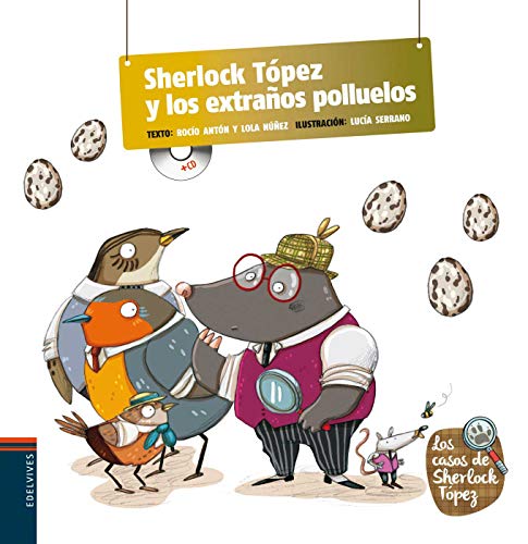 Sherlock Tópez y los extraños polluelos: 4 (Los casos de Sherlock Tópez)