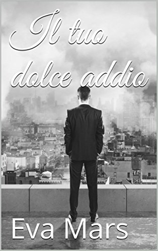 Eva Mars - Il tuo dolce addio (2018)