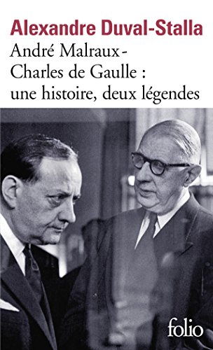 Télécharger André Malraux - Charles de Gaulle, une histoire, deux légendes: Biographie croisée Livre eBook France