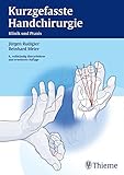 Image de Kurzgefasste Handchirurgie: Klinik und Praxis