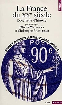 Nouvelle Histoire de la France contemporaine, tome 20 : La France du XXe siècle, documents d'histoire
