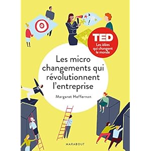 Les micro changements qui révolutionnent l'entreprise