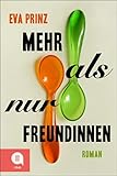 Bücher Neuerscheinungen 2022 - Mehr als nur Freundinnen von Eva Prinz