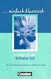 Image de Einfach klassisch: Wilhelm Tell: Empfohlen für das 8.-10. Schuljahr. Schülerheft