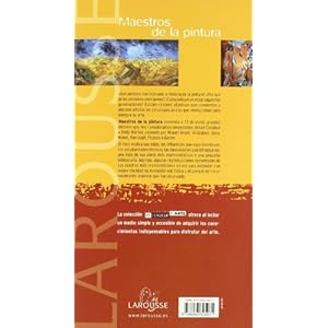 Maestros de la pintura (Larousse - Libros Ilustrados/ Prácticos - Arte Y Cultura - Colección Reconocer El Arte)