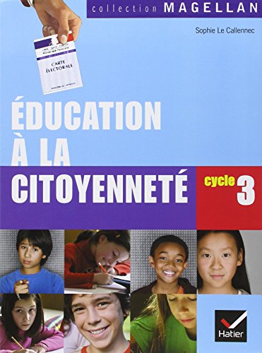 Download Education à la citoyenneté Cycle 3 : Manuel de l'élève Download Education à la citoyenneté Cycle 3 : Manuel de l'élève