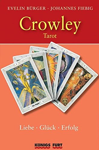 Crowley Tarot - Liebe, Glück, Erfolg (Buch + 78 Tarotkarten)