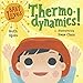 Produktbild Baby Loves Thermodynamics! (Baby Loves Science, Band 3)