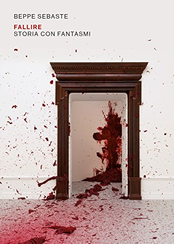 Download FALLIRE: Storia con fantasmi