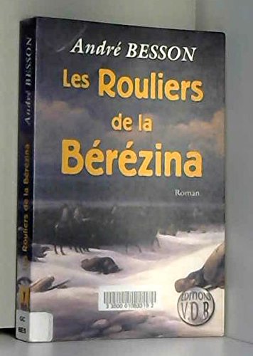 couverture de : Les rouliers de la B&eacute;r&eacute;zina