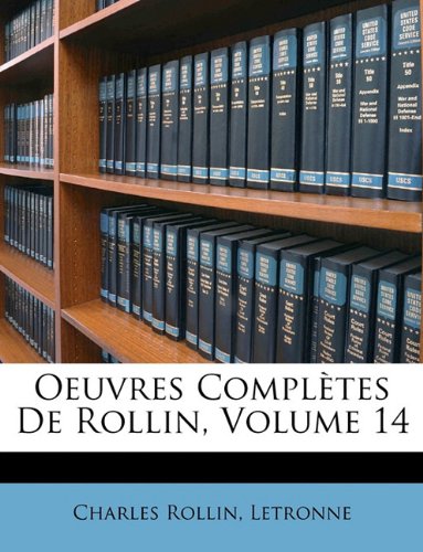 Oeuvres Completes de Rollin, Volume 14