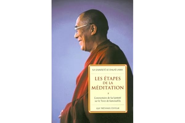 Les étapes de la méditation : Commentaire sur le texte de Kamalashîla