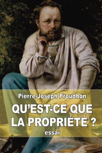 Qu'est-ce que la propriété ?: recherches sur le principe du droit et du gouvernement Qu'est-ce que la propriété ?: recherches sur le principe du droit et du gouvernement
