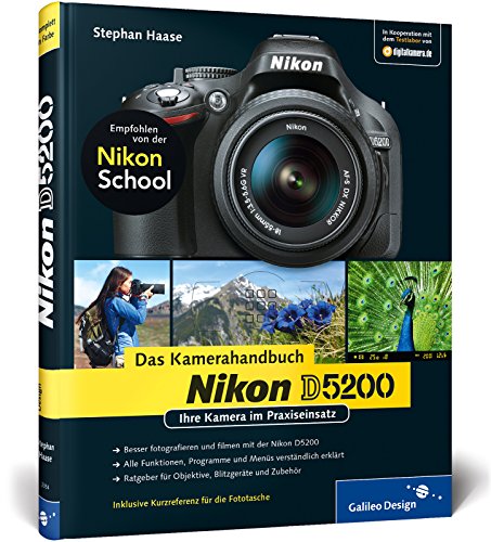 Download Nikon D5200. Das Kamerahandbuch: Ihre Kamera im Praxiseinsatz (Galileo Design) Download Nikon D5200. Das Kamerahandbuch: Ihre Kamera im Praxiseinsatz (Galileo Design)