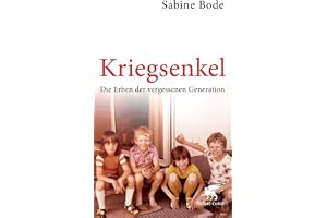 Kriegsenkel: Die Erben der vergessenen Generation