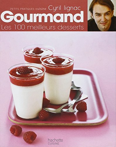 Télécharger Gourmand : Les 100 meilleurs desserts Gratuit
