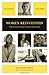 Women Reinvented: True Stories of Empowerment and Change (Voices of) - The Healing Project