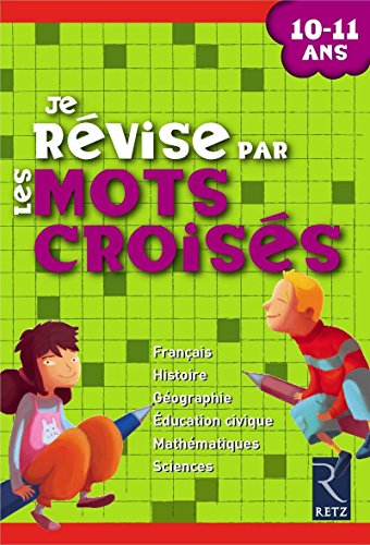 Télécharger Je révise par les mots croisés : 10-11 ans Gratuit