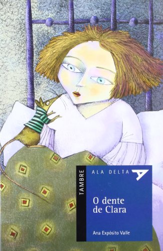 O dente de Clara: 10 (Ala DeltaSerie azul)
