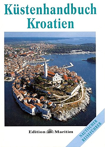 Download Küstenhandbuch Kroatien (Nautischer Reiseführer) Download Küstenhandbuch Kroatien (Nautischer Reiseführer)